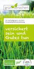 Die nachhaltige grün versichert Privathaftpflichtversicherung. versichert sein und Gutes tun. NV-Versicherungen VVaG