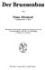 Der Brunnenbau. Von. Franz Bösenkopf Brunnenmeister in Wien
