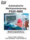 Automatische Markisensteuerung FS20 AMS Bedienungsanleitung ELV AG PF 1000 D Leer Telefon 0491/ Telefax 0491/