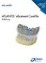 Atlantis Abutment CoreFile Anleitung. Verfügbar für 3M ESPE Lava 7 Dental Wings 3Shape