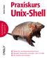 Unix-Shell. Praxiskurs. basics Martin Dietze. o reillys