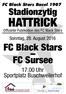 HATTRICK. Stadionzytig Uhr Sportplatz Buschweilerhof. Sonntag, 28. August 2016 FC Black Stars FC Sursee. FC Black Stars Basel 1907
