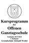 Kursprogramm. der Offenen Ganztagsschule. Schuljahr 2017/ Halbjahr Grundschule Altstadt Wedel
