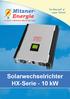 Ihr Fortschritt ist unsere Technik! Solarwechselrichter HX-Serie - 10 kw. Irrtum vorbehalten