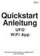 Quickstart Anleitung UFO WiFi App Bitte lesen Sie diese Anleitung sorgfältig durch bevor Sie fliegen.