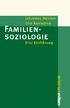 Systematischer Teil. 1 Einleitung: Fragestellungen und Forschungstraditionen der Familiensoziologie... 11