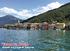 Vacanze in Brusino Ferien am Lago di Lugano