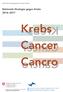 Nationales Krebsprogramm für die Schweiz: Nationale Strategie gegen Krebs Krebs CancerCancer. CancroCancro