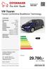 29.780,inkl. 19 % Mwst. VW Touran Touran Comfortline BlueMotion Technology. ostermaier.de. Preis: