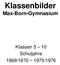 Klassenbilder Max-Born-Gymnasium. Klassen 5 10 Schuljahre 1969/ /1976