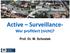 Active Surveillance- Wer profitiert (nicht)?