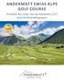 ANDERMATT SWISS ALPS GOLF COURSE. Preisliste für Gäste von Partnerhotels 2017 und Zutrittsbedingungen