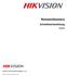 Netzwerkkamera. Schnellstartanleitung V Hangzhou Hikvision Digital Technology Co., Ltd.