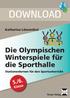 DOWNLOAD. Die Olympischen Winterspiele für die Sporthalle 5./6. Klasse. Katharina Löwenthal. Stationenlernen für den Sportunterricht