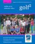 golf² Golfen x2 in schönster Natur Magazin des Golfclub Altötting-Burghausen e.v. Ausgabe Spannendes Finale bei der Clubmeisterschaft 2013