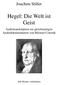 Hegel: Die Welt ist Geist