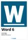 Word 6. Formatvorlagen Version: Relevant für: ECDL, IKA, DA