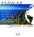 HAWAII. Insel Oahu Insel Kauai Insel Maui Insel Molokai Insel Lanai Insel Hawaii. Service Team