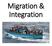 Migration & Integration