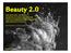 Beauty 2.0 WIE MAN DEN GRÖßTEN MARKTPLATZ DER GEGENWART FÜR EINE MARKENKOMMUNIKATION DER ZUKUNFT NUTZT. VKE-Treff 2010, 21./22.