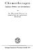 Chemotherapie. Ergebnisse, Probleme und Arbeitsmethoden. von. Dr. Manfred Oesterlin. Institut für SdJ.iffs- und Tropenkrankheiten.