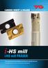 i-hs mill FRÄSER CARBIDE INSERT & HOLDER Being the best through innovation - For machining General Steels and Cast Iron, Ductile Cast Iron