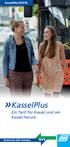 KasselPlus 2015/16. KasselPlus. Ein Tarif für Kassel und um Kassel herum. Gemeinsam mehr bewegen.