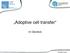 Adoptive cell transfer