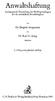 Anwaltshaftung. Systematische Darstellung der Rechtsgrundlagen für die anwaltliche Berufstätigkeit. von. Dr. Brigitte Borgmann. und. Dr.KarlH.