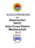 AUSSCHREIBUNG zur Bayerischen NAVC Auto-Cross-Slalom Meisterschaft 2017