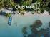 Club Med. alles was Ihr wissen müsst