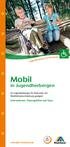 Mobil. in Jugendherbergen. 20 Jugendherbergen für Menschen mit Mobilitätseinschränkung geeignet Informationen, Planungshilfen und Tipps