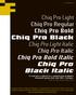 Chiq Pro Light Chiq Pro Regular Chiq Pro Bold Chiq Pro Black Chiq Pro Light Italic Chiq Pro Italic Chiq Pro Bold Italic Chiq Pro Black Italic