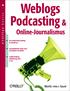 Weblogs Podcasting. Online-Journalismus. Moritz»mo.«Sauer. o r e i l l y s b a s i c s. Der umfassende Einstieg in WordPress