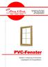 PVC-Fenster. Ästhetik in Verbindung mit Sicherheit, Langlebigkeit und Energieeffizienz