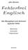 John Stevens. Fehlerfrei Englisch. Das Übungsbuch zum Verlernen typischer Fehler. Wortschatz Grammatik Präpositionen ANACONDA