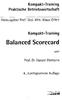 Balanced Scorecard. Kompakt-Training Praktische Betriebswirtschaft. Kompakt-Training. Herausgeber Prof. Dipl.-Kfm. Klaus Olfert.