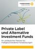 Private Label und Alternative Investment Funds
