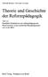 Theorie und Geschichte der Reformpädagogik