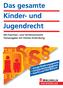 Grundrechte der Kinder 31. Kinder- und Jugendhilfe (KJHG, SGB VIII) 57. Sozialverfahren 117. Schutzvorschriften 183