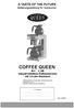 A TASTE OF THE FUTURE Bedienungsanleitung für Verbraucher COFFEE QUEEN. M-2 V_DE manuell befüllbare Kaffeemaschine mit 1,8 Liter Glaskanne