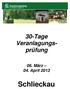 30-Tage Veranlagungsprüfung. 06. März 04. April Schlieckau