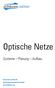 Optische Netze. Systeme Planung Aufbau. Deutsches Institut für Breitbandkommunikation GmbH