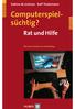 Sabine M. Grüsser/Ralf Thalemann Computerspielsüchtig? Aus dem Programm Verlag Hans Huber Psychologie Sachbuch