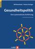 Rolf Rosenbrock Thomas Gerlinger. Gesundheitspolitik. Eine systematische Einführung. 3., vollständig überarbeitete Auflage