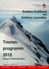 Tourenprogramm inklusive Dezember Touren- programm. Sektion Gotthard und Sektion Lucendro.