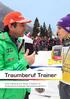 Traumberuf Trainer. Duale Ausbildung zum Trainer im Skisport mit Studienabschluss Bachelor Sportwissenschaft (B.A.)
