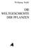 Wolfgang Seidel DIE WELTGESCHICHTE DER PFLANZEN