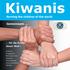Gemeinsam für die Kinder dieser Welt! Kiwanis: engagierte Menschen mit sozialen, humanitären und kulturellen Idealen.