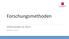 Forschungsmethoden VORLESUNG SS 2017
